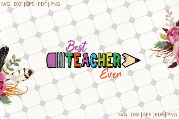 The Art of Personalized Appreciation: Why Best Teacher Ever Back to School SVG Designs Are Transforming Creative Projects